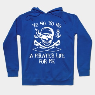 Yo Ho Yo Ho A Pirate’s Life For Me 1 Hoodie